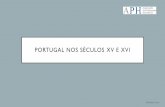 PORTUGAL NOS SÉCULOS XV E XVI - APH · 1456 descoberta do arquipélago de Cabo Verde Diogo Gomes Cadamosto D. Afonso V e o contrato com Fernão Gomes 1469-1474 1469-1474 exploração