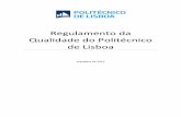 Regulamento da Qualidade do Politécnico de Lisboa · RQ_IPL-V4/2019 Politécnico de Lisboa, Estrada de Benfica, 529, 1549-020 Lisboa 3 Lista de Siglas e Abreviaturas A3ES – Agência