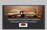 Psicologia na prática Jurídica · da adolescência em conflito com a Lei e das relações entre Psicologia e Direito no desenvolvimento de interfaces são também demonstradas na