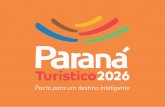 Paraná Turistico 2026 - MaterPlan - Ministério Turismoregionalizacao.turismo.gov.br/...PARANATURISTICO... · entre 2016 e 2026. Estas tendências são, também, a base para compreender