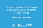 GuAMA: um guia de requisitos para o desenvolvimento de … · 2019-10-09 · GuAMA: um guia de requisitos para o desenvolvimento de aplicações móveis acessíveis Marcelo Penha