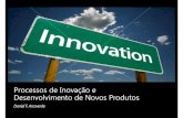 Processos de Inovação e Desenvolvimento de Novos Produtosprocessos/TAES3/slides-2008.2/A...Agenda Definição de inovação Motivação Processos de Desenvolvimento de Novos Produtos