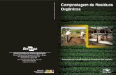 Compostagem de Resíduos Orgânicos · 2013-03-31 · compostagem. Formar medas de 2,5 m de largura e 1,5 a 1,8 m de altura. A umidade deve estar em torno de 55%, durante quatro semanas.