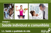 Unidade 1 Saúde individual e comunitária · H. Indicar determinantes do nível de saúde individual e de saúde comunitária. I. Comparar alguns indicadores de saúde da população