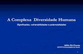 A Complexa Diversidade Humana - CIDTFF wipcidtff.web.ua.pt/producao/idalia_sa_chaves/FLiga_t... · 2 (três) ideias / o elogio da diferença • Diversidade humana (a diferença como