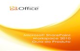 Microsoft SharePoint Workspace 2010 Guia do …download.microsoft.com/download/E/4/D/E4D96613-7FE5-4B07...2 Ao mudar o nome do Microsoft Office Groove para Microsoft SharePoint Workspace