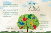 paulofreire.org · 2014-12-04 · Dados Internacionais de Catalogação na Publicação (CIP) (Câmara Brasileira do Livro, SP, Brasil) Educação para a Cidadania Planetária : currículo