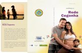 conheça a Rede Cegonha - Ministério da Saúde · conheça a MINISTÉRIO DA SAÚDE Brasília – DF 2013 A Rede Cegonha é um pacote de ações para garanti r o atendimento de qualidade,