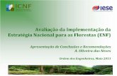 Avaliação da Implementação da Estratégia Nacional para as … · 2013-06-14 · ordenamento (PROF), pretendeu induzir as condições para concretizar no terreno a política florestal