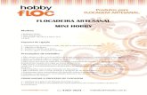 MINI HOBBY - Cópia - Kamurtexkamurtex.com.br/wp-content/uploads/2017/07/MINI-HOBBY-.pdf · 2017-09-22 · d) No sistema de Silk Screen Stencil, a passagem de cola ou tinta deverá