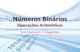 Operações Aritméticas€¦ · Passe números positivos para binários e transforme-o em negativos utilizando a representação por Complemento de 2 , utilizando um registrador