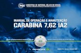 INDÚSTRIA DE MATERIAL BÉLICO DO BRASIL€¦ · FI, através dos conhecimentos adquiridos na fabricação do Fuzil 7,62 M964 (FAL) e no desenvolvimento e fabricação dos Fuzis 5,56