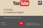 La Videoteca Digital YouTubefido.palermo.edu/servicios_dyc/blog/docentes/trabajos/25931_85644… · Al finalizar con esta investigación, se confirmó una vez más la importancia