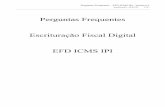 Perguntas Frequentes Escrituração Fiscal Digital EFD ICMS IPIsped.rfb.gov.br/estatico/C7... · 1.1) Formas de Apresentação 1.1.1) Existe um arquivo SPED: EFD-ICMS/IPI + ECD? O
