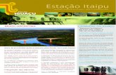 Estação Itaipu · Newsletter semanal de Foz do Iguaçu – edição nº 20/Novembro 2012 BRASIL-ARGENTINA Mais de 8 milhões farão travessia pela Ponte Tancredo Neves De janeiro