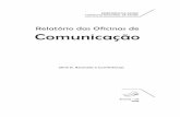Relatório das Oficinas de Comunicação · Sumário VII Congresso da Rede Unida: Oficina 42 - Comunicação e Informação em Saúde para o Exercício do Controle Social: Relatório