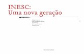 INESC: Uma nova geração · anos depois, falar sobre um projecto que marcou de forma inequívoca os últimos vinte anos das tecnologias de infor-mação em Portugal. No ano 2000
