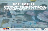 PERFIL PROFISSIONAL - CBOO...PERFIL PROFISSIONAL DO OPTOMETRISTA BRASILEIRO Com base nas competências aprendidas e desenvolvidas nos Cursos devidamente reconhecidos e aprovados de