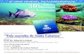 6ª VARA FEDERAL DE FLORIANÓPOLIS 30ª Educacional Palestra · Palestra de lançamento do livro: “Vida marinha de Santa Catarina” (Com apoio da Fundação de Amparo à Pesquisa