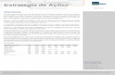 Estratégia de Ações - Banco Itaú · Em julho, o índice Bovespa apresentou rentabilidade de 4,8%. Os destaques do mês foram: Carteira TOP5, Small Caps e Grafista, que superaram
