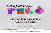 Programacao Carnaval Pelo 2019 Palco Largos Trios Ruas ...€¦ · Nara Couto / Ellen Oléria / Paula Lima CONTINUA GWERNO DOESTADO O . 05,03 | TER ORQUESTRA ORQUESTRA PAULO PRIMO