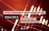 Apresentação do PowerPoint - Learning & Performance Brasil · TEMA TRANSFORMAR PARA EVOLUIR. PRÊMIO LEARNING & PERFORMANCE BRASIL 2016/2017 PROJETO CLARO BRASIL TEMA TRANSFORMAR