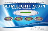 MANUAL DE INSTALAÇÃO E OPERAÇÃO SLIM LIGHT 9 · Os controladores de Spa da série Slim Light são produzidos sob um rígido padrão de qualidade, o que garante a você total confiabilidade.