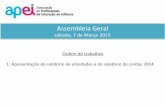 Relatório de actividades 2011 - APEIapei.pt/associacao/relatorios/relatorio-2014.pdf · Madeira 26 Porto e Norte 212 207 Beiras 392 384 Lisboa 1655 1624 Alentejo 89 84 Algarve 86