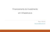 Financiamento do Investimento em Infraestrutura Bancos e Merca… · Direcionamento de Crédito Quais os papéis dos bancos no financiamento do investimento em infraestrutura? ...