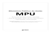 Ministério Público da União MPU - Edital Concursos Brasil · 2018-05-07 · Ministério Público da União MPU Técnico do Ministério Público da União – Área de Atividade:
