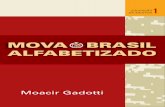 MOVA, por um BRASIL ALFABETIZADO209.177.156.169/libreria_cm/archivos/pdf_647.pdf · Gadotti, Moacir MOVA, por um Brasil Alfabetizado / Moacir Gadotti. – São Paulo: Instituto Paulo