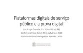 Plataformas digitais de serviço público e a prova digital · Informático-Digital, Coimbra, p. 722. •informação passível de ser extraída de um dispositivo eletrónico (local,