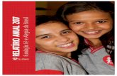 ANUAL 2017 Fundação Fé e Alegria do Brasil³rio-Anual-2017_Final.pdf · Relatório Anual - Fé e Alegria 2017 5 Três anos que representam um só período de mudança organizacional