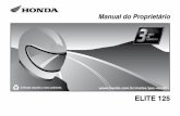 Manual do Proprietário - Honda · 4.400 km e 1 dia útil para a revisão de 4.000 km. A partir desta revisão, a tolerância será de 400 km para mais ou para menos e 1 dia útil;