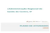 |Administração Regional de Saúde do Centro, IP · 2017-01-30 · 2016 Administração Regional de Saúde do Centro, IP 3 ... Fernanda Ferreira Com a colaboração dos diretores