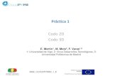 Práctica 1 Codo 2D Codo 3D - Universidade de Vigo0682_CLOUDPYME2_1_E Práctica 1 Codo 2D Codo 3D E. Martín1, M. Meis2, F. Varas1,3 1: Universidad de Vigo, 2: Vicus Desarrollos Tecnológicos,
