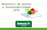 Relatório de Gestão e Sustentabilidade · DEPARTAMENTO COMERCIAL Resultado da Operação dos Planos Planos Individual/Familiar- Janeiro a Dezembro/2016 Beneficiários Incluídos