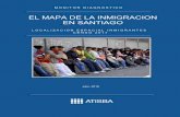 prop EL MAPA DE LA INMIGRACION EN SANTIAGO · 19.715, 16.947 y 14.354 migrantes respectivamente, correspondientes al 6%, 5,2% y 4,4% del total regional. Si se suman San Miguel y Quinta