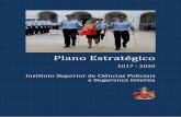 Plano Estratégico...Plano Estratégico do ISCPSI 2017-2020 | 8 de 29 Em resumo, o Instituto forma oficiais de polícia ao longo de uma carreira, não só para o saber, mas também