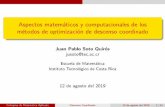 Aspectos matemáticos y computacionales de los métodos de ... · Aspectos matem aticos y computacionales de los m etodos de optimizaci on de descenso coordinado Juan Pablo Soto Quiros