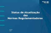 Status de Atualização das Normas Regulamentadoras · 2020-02-27 · NR 18 - Condições e Meio Ambiente de Trabalho na Indústria da Construção Civil –Nova Redação publicada