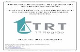 TRIBUNAL REGIONAL DO TRABALHO DA PRIMEIRA REGIÃO · Primeira Região, em sessão realizada no dia 15/12/2005, torna público, para conhecimento dos interessados, que estarão abertas