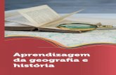Aprendizagem da geograﬁa e história · M235a Aprendizagem da geografia e história / Marcos ISBN 978-85-522-0243-1 1. Geografia – Estudo e Ensino. 2. História – Estudo e Ensino.