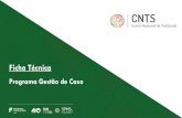 Ficha Técnica - CNTS · Enquadramento (1/3) Introdução sobre a iniciativa 1 3 A iniciativa Programa de Gestão de Caso para Doentes Crónicos com Multimorbilidade visa promover