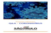 Perguntas e Respostas Q&A – CORONAVÍRUS ... Perguntas e Respostas Q&A – CORONAVÍRUS. O QUE É O CORONAVÍRUS? • Os coronavírus são uma grande família viral, conhecidos desde