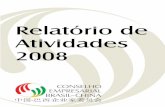 Relatório de Atividades 2008 - CEBCcebc.org.br/sites/default/files/relatorio_de_atividades... · 2018-03-18 · brasileiros e chineses. Promover estudos e divulgar informações