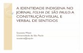 A IDENTIDADE INDIGENA NO JORNAL FOLHA DE SÃO PAULO: A ...cied.fflch.usp.br/sites/cied.fflch.usp.br/files/u33/SouzanaMizan.pdf · ideologias e em geral a história do ideologias e,