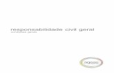 responsabilidade civil geral€¦ · Responsabilidade civil contratual — aquela que resulta da falta de cumprimento de obrigações emergen-tes de contratos, de negócios unilaterais
