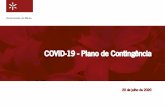 COVID-19 - Plano de Contingência · A partir daí vivemos uma conjuntura muito difícil e enfrentamos inúmeras restrições em resposta a circunstâncias, sem precedentes, causadas
