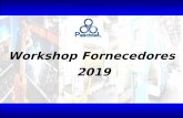 Workshop Fornecedores 2019 - Paschoal · Departamento da Qualidade e Meio Ambiente 04 - Parte 01 - Considerações Iniciais 1 – Atendimento ao programa de entrega e a qualidade